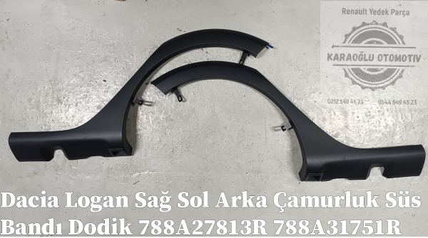 Dacıa Logan Sağ Sol Arka Çamurluk Süs Bandı Dodik 788A27813R 788A31751R