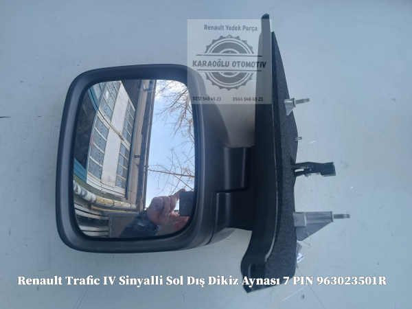 Renault Trafic IV Sinyalli Sol Dış Dikiz Aynası 7 PIN 963023501R