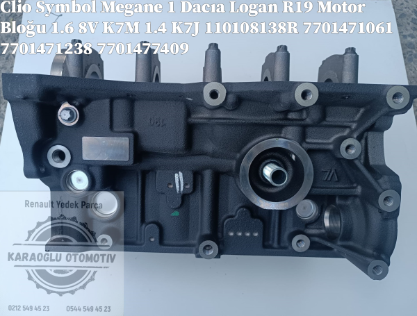 110108138R 7701471061 7701471238 7701477409 Clio Symbol Megane1 Dacıa Logan R19 Motor Bloğu 1.6 8V K7M 1.4 K7J
