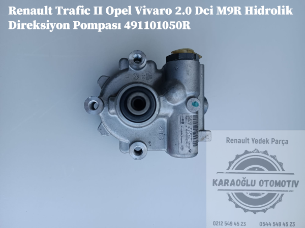 Renault Trafic II Koleos Nissan X-Trail Direksiyon Pompası 2.0 Dizel M9R 491102294R 491101050R