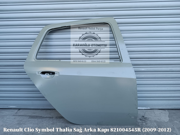 Renault Clio Symbol Thalia Sağ Arka Kapı 821004545R (2009-2012)