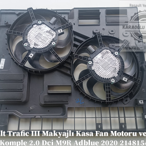 Renault Trafic III Makyajlı Kasa Fan Motoru ve Şasesi Komple 2.0 Dci M9R Adblue 2020 214815443R