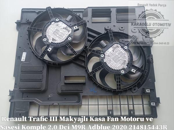 Renault Trafic III Makyajlı Kasa Fan Motoru ve Şasesi Komple 2.0 Dci M9R Adblue 2020 214815443R