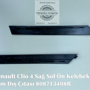 Renault Clio 4 Sağ Sol Ön Kelebek Cam Dış Çıtası 808713408R 808704637R