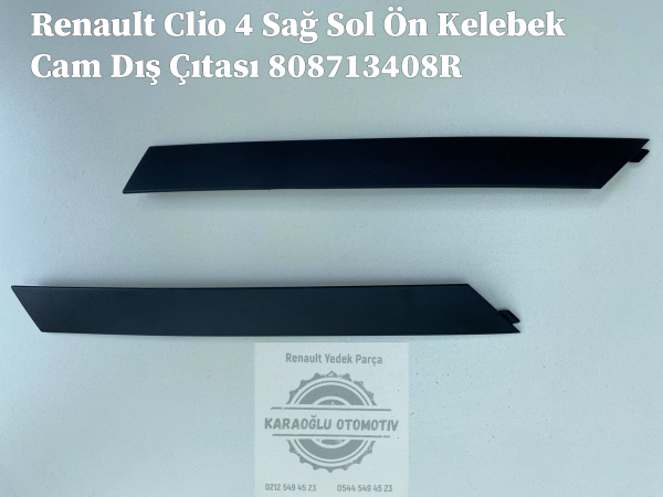 Renault Clio 4 Sağ Sol Ön Kelebek Cam Dış Çıtası 808713408R 808704637R - Görsel 2