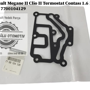 Renault Megane 2 Clio 2 Termostat Contası 1.6 16V K4M 7700104129