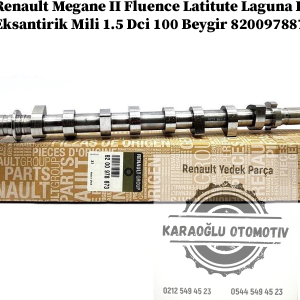 Renault Megane 2 Fluence Latitute Laguna 3 Eksantirik Mili 1.5 Dci 100 Beygir 8200978873