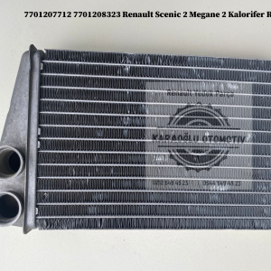 Renault Scenic 2 Megane 2 Kalorifer Radyatörü 7701207712 7701208323