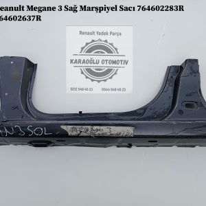 Reanult Megane 3 Sağ Marşpiyel Sacı 764602283R 764602637R