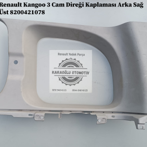 Renault Kangoo 3 Cam Direği Kaplaması Arka Sağ Üst 8200421078