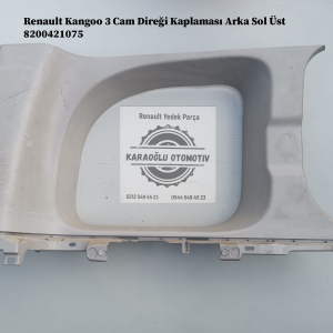 Renault Kangoo 3 Cam Direği Kaplaması Arka Sol Üst 8200421075