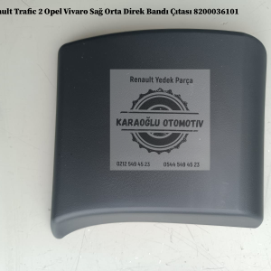 Renault Trafic 2 Opel Vivaro Sağ Orta Direk Bandı Çıtası 8200036101