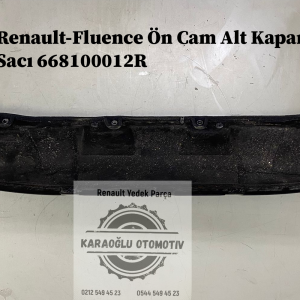Renault Fluence Ön Cam Alt Kapama Sacı 668100012R