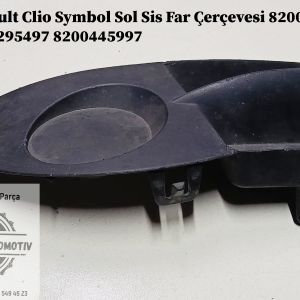 Renault Clio Symbol Sol Sis Far Çerçevesi Çıkma 8200445990 7702295497 8200445997