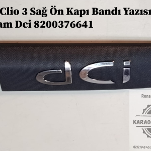 Renault Clio 3 Sağ Ön Kapı Bandı Yazısı Monogram Dci 8200376641
