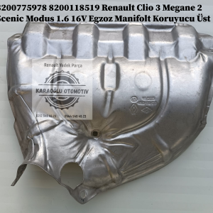 Renault Clio 3 Megane 2 Scenic Modus 1.6 16V Egzoz Manifolt Koruyucu Üst 8200775978 8200118519