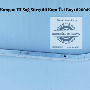 Renault Kangoo III Sağ Sürgülü Kapı Üst Rayı 8200497622