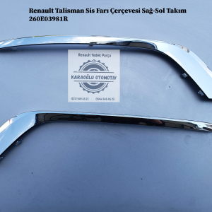 Renault Talisman Sis Farı Çerçevesi Sağ-Sol Takım 260E03981R