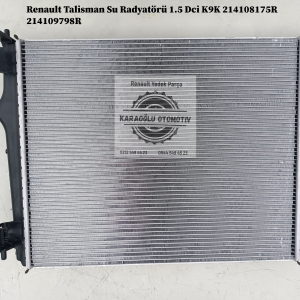 Renault Talisman Su Radyatörü 1.5 Dci K9K 214108175R 214109798R