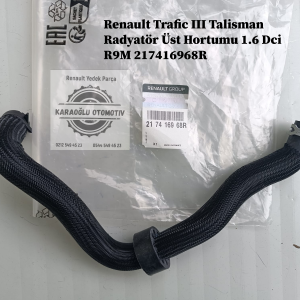 Renault Trafic III Talisman Radyatör Üst Hortumu 1.6 Dci R9M 217416968R