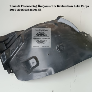 Renault Fluence Sağ Ön Çamurluk Davlumbazı Arka Parça 2010-2016 638450018R