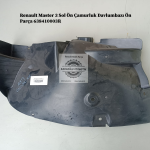 Renault Master 3 Sol Ön Çamurluk Davlumbazı Ön Parça 638410003R