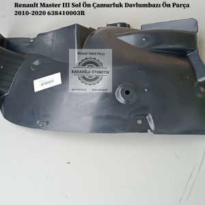 Renault Master III Sol Ön Çamurluk Davlumbazı Ön Parça 2010-2020 638410003R