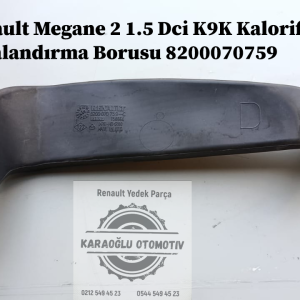 Renault Megane 2 1.5 Dci K9K Kalorifer Havalandırma Borusu 8200070759