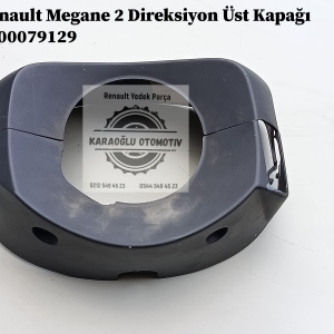 Renault Megane 2 Direksiyon Üst Kapağı 8200079129