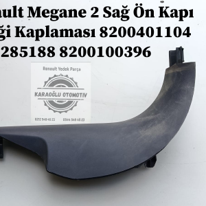 Renault Megane 2 Sağ Ön Kapı Direği Kaplaması 8200401104 8200285188 8200100396