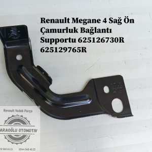 Renault Megane 4 Sağ Ön Çamurluk Bağlantı Supportu 625126730R 625129765R