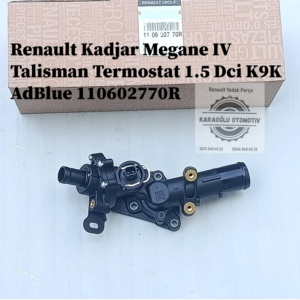 Renault Kadjar Megane IV Talisman Termostat 1.5 Dci K9K AdBlue 110602770R